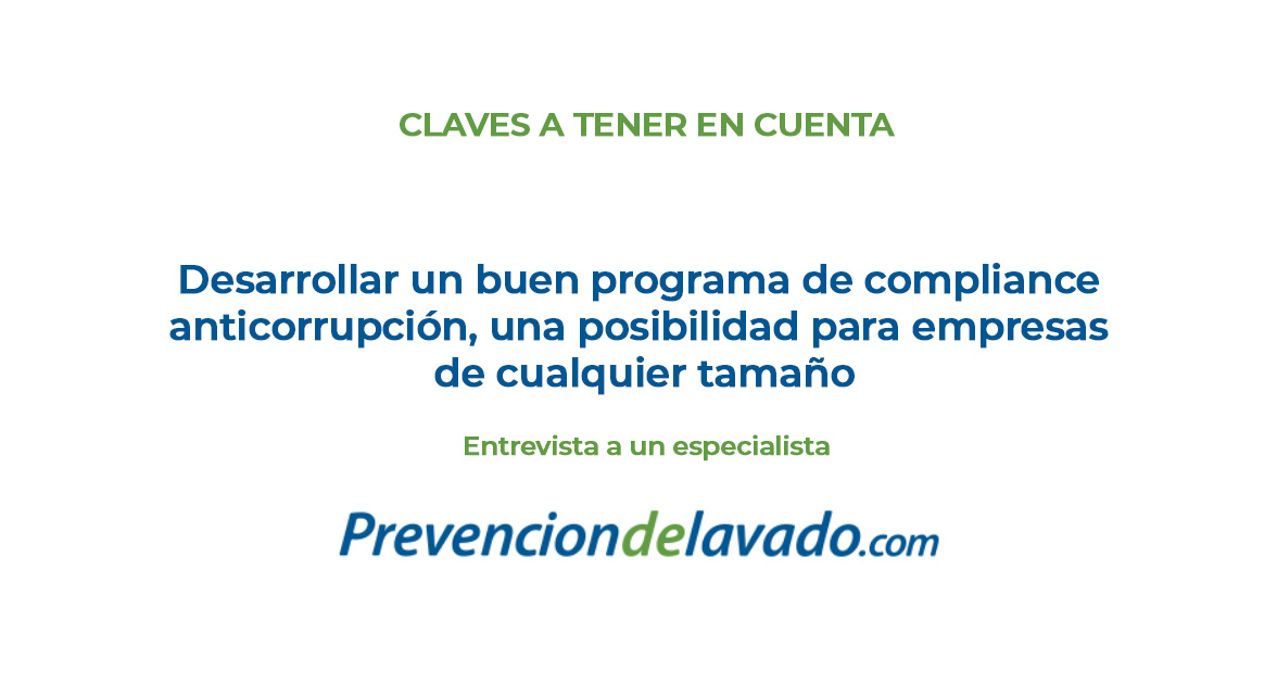 Desarrollar un buen programa de compliance anticorrupción, una posibilidad para empresas de cualquier tamaño